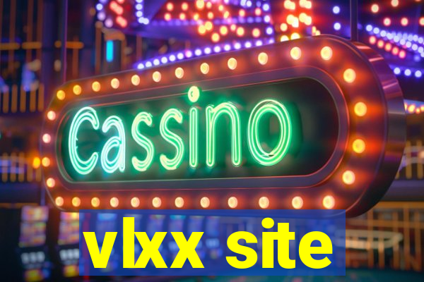 vlxx site